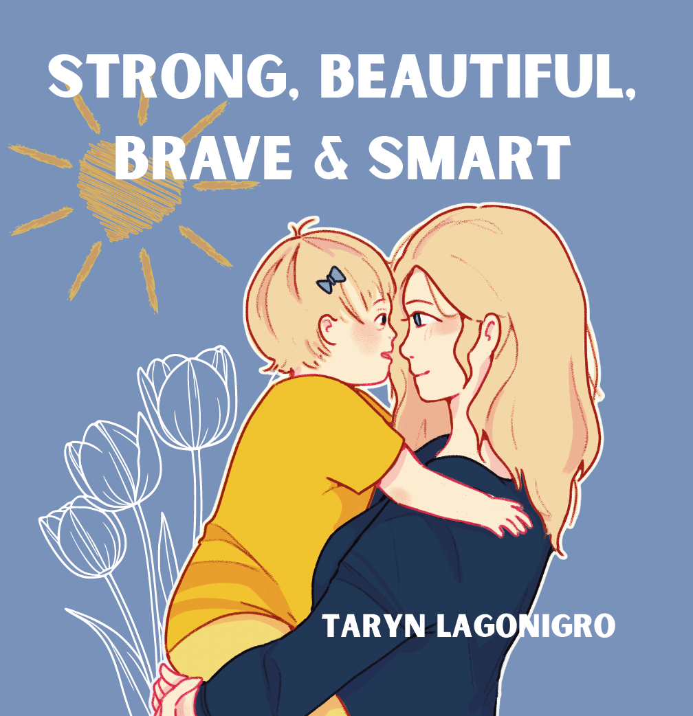 Strong, Beautiful, Brave & Smart